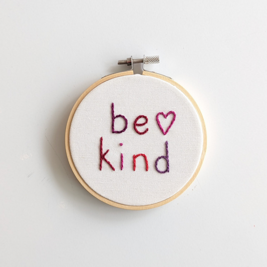 Be Kind - Mini Embroidery Kit - warm